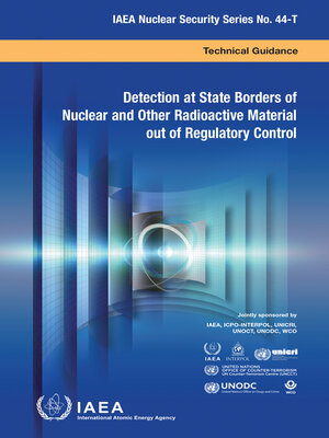 cover image of Detection at State Borders of Nuclear and Other Radioactive Material out of Regulatory Control